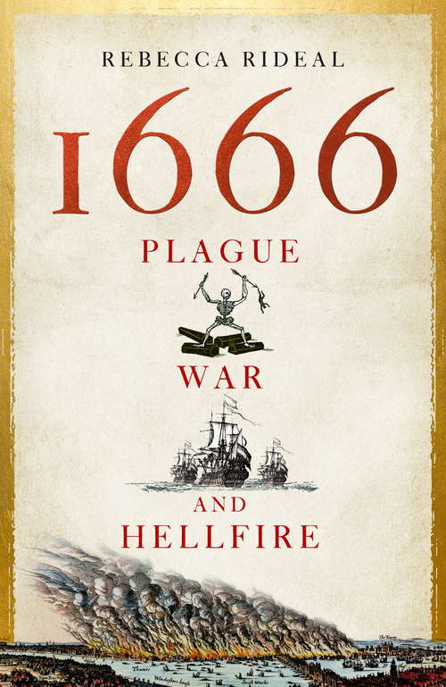 Book cover of 1666: Plague, War and Hellfire