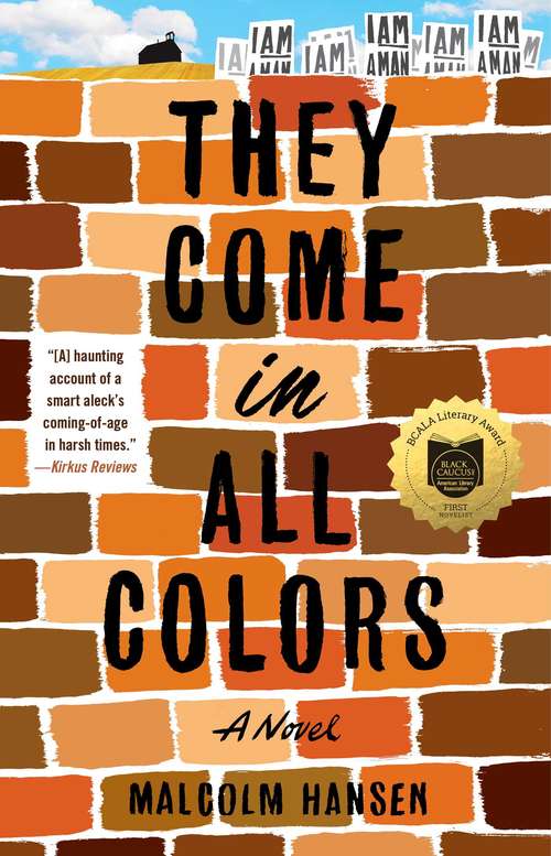 They Come in All Colors: A Novel