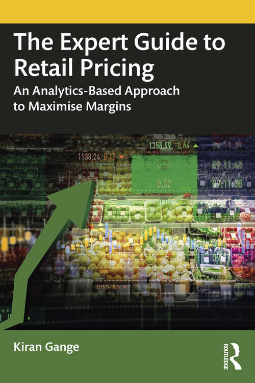 Book cover of The Expert Guide to Retail Pricing: An Analytics-Based Approach to Maximise Margins