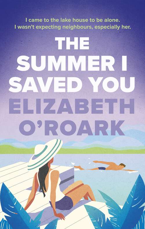 Book cover of The Summer I Saved You
