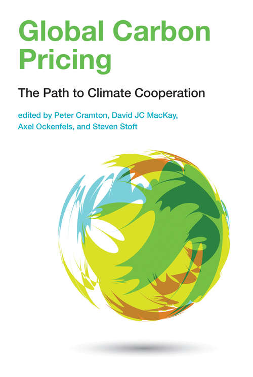 Book cover of Global Carbon Pricing: The Path to Climate Cooperation (The\mit Press Ser.)
