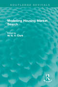 Modelling Housing Market Search (Routledge Revivals)