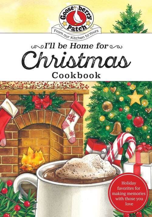 Book cover of I'll be Home for Christmas Cookbook