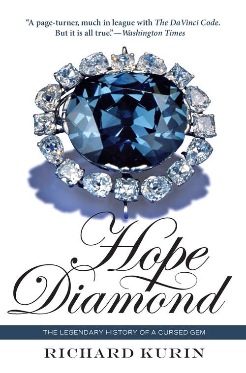 Book cover of Hope Diamond: The Legendary History of a Cursed Gem