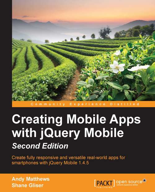 Book cover of Creating Mobile Apps with jQuery Mobile - Second Edition