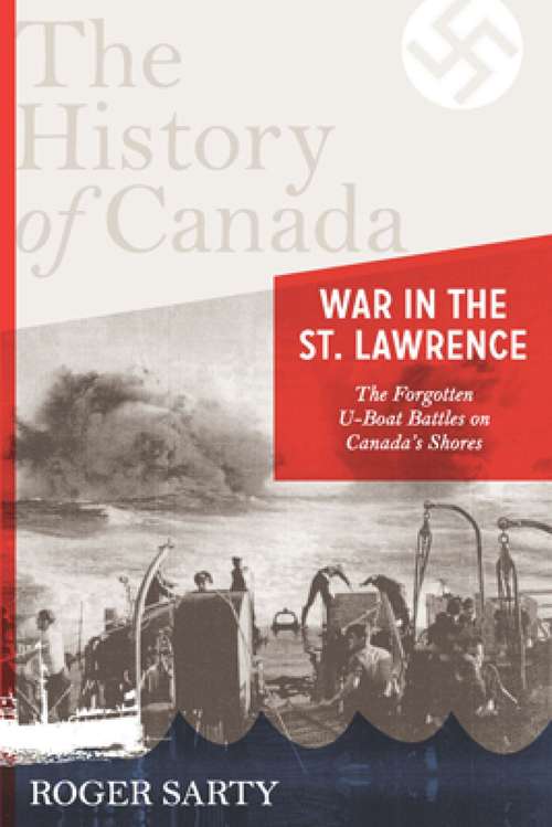 History Of Canada Series:war In The St. Lawrence,The