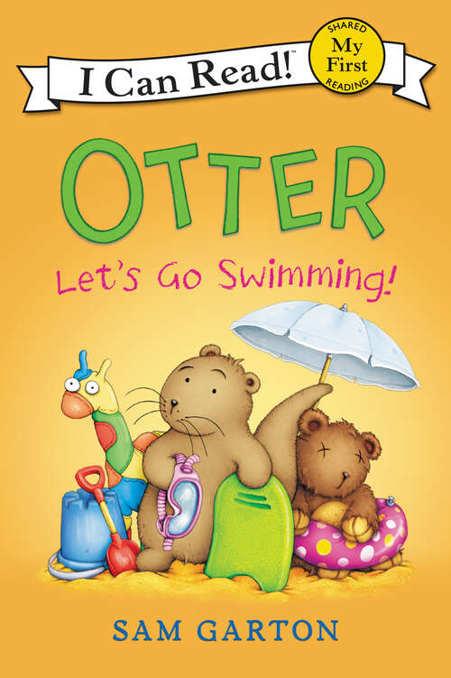 Book cover of Otter: Let's Go Swimming! (My First I Can Read)