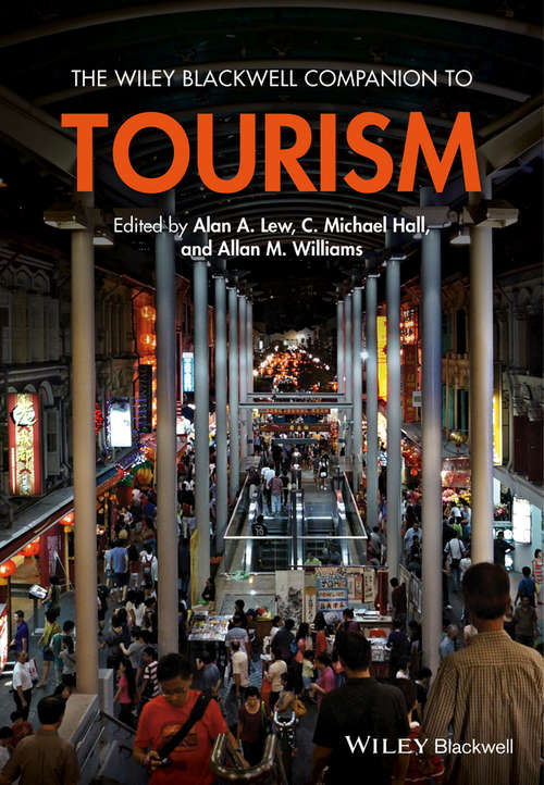 The Wiley Blackwell Companion to Tourism (Wiley Blackwell Companions to Geography)