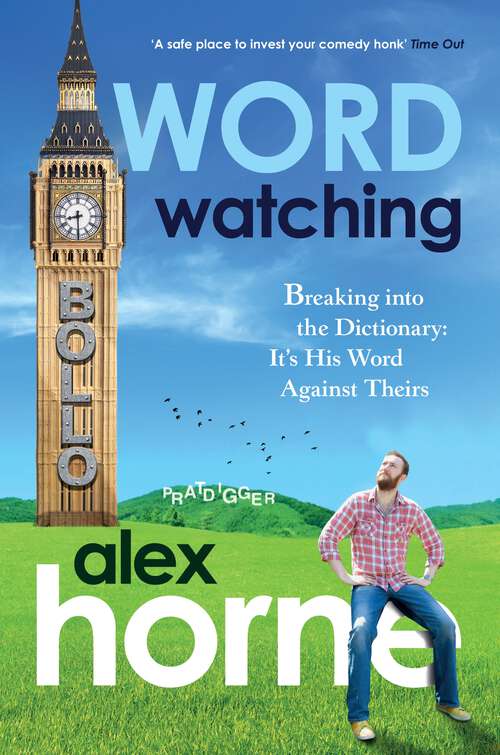 Book cover of Wordwatching: Breaking into the Dictionary: It's His Word Against Theirs