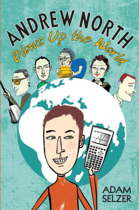 Book cover of Andrew North Blows up the World