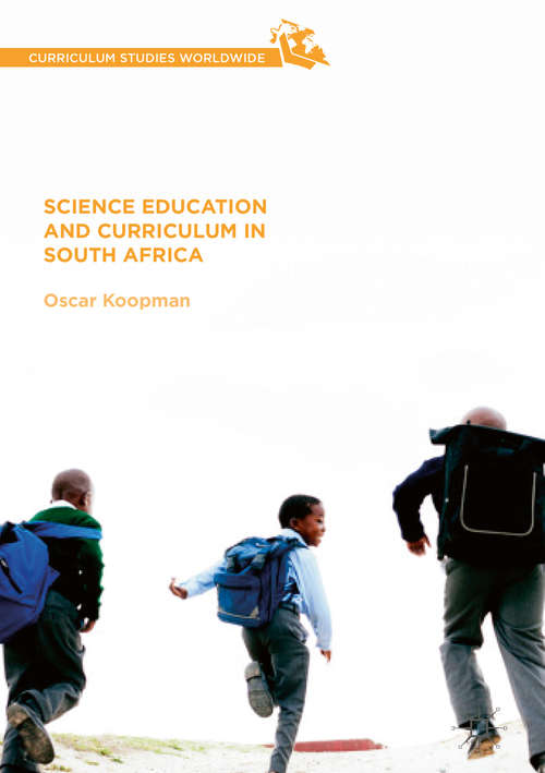 Book cover of Science Education and Curriculum in South Africa