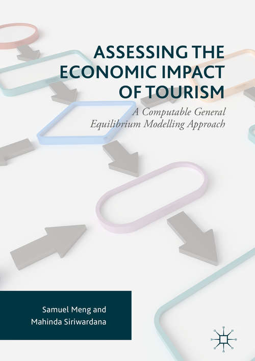 Book cover of Assessing the Economic Impact of Tourism: A Computable General Equilibrium Modelling Approach
