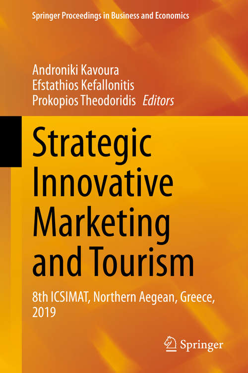 Book cover of Strategic Innovative Marketing and Tourism: 8th ICSIMAT, Northern Aegean, Greece, 2019 (1st ed. 2020) (Springer Proceedings in Business and Economics)