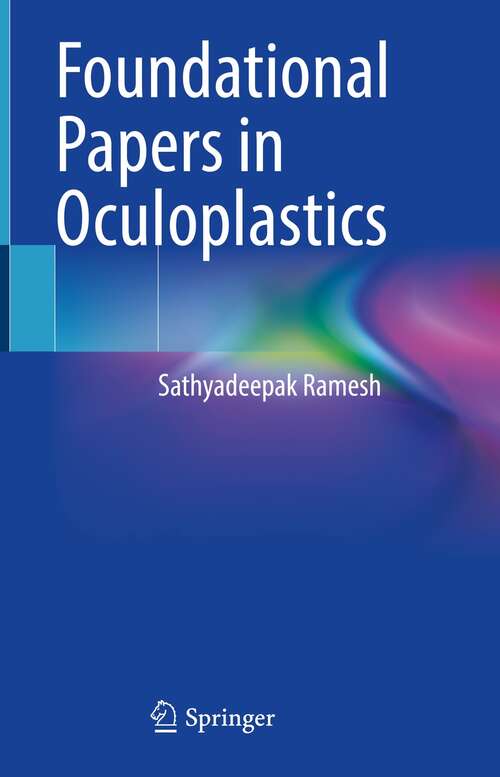 Book cover of Foundational Papers in Oculoplastics (1st ed. 2022)