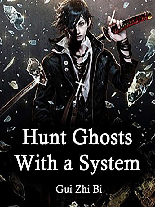 Book cover of Hunt Ghosts With a System: Volume 3 (Volume 3 #3)
