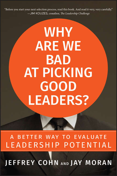 Book cover of Why Are We Bad at Picking Good Leaders A Better Way to Evaluate Leadership Potential