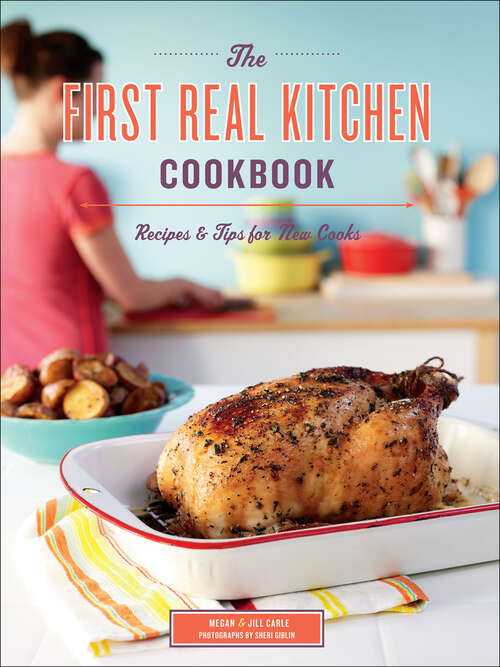 Book cover of The First Real Kitchen Cookbook