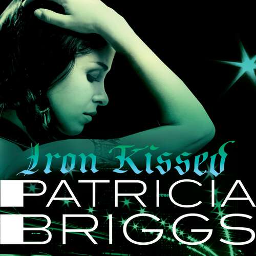 Book cover of Iron Kissed: Mercy Thompson: Book 3 (Mercy Thompson #3)