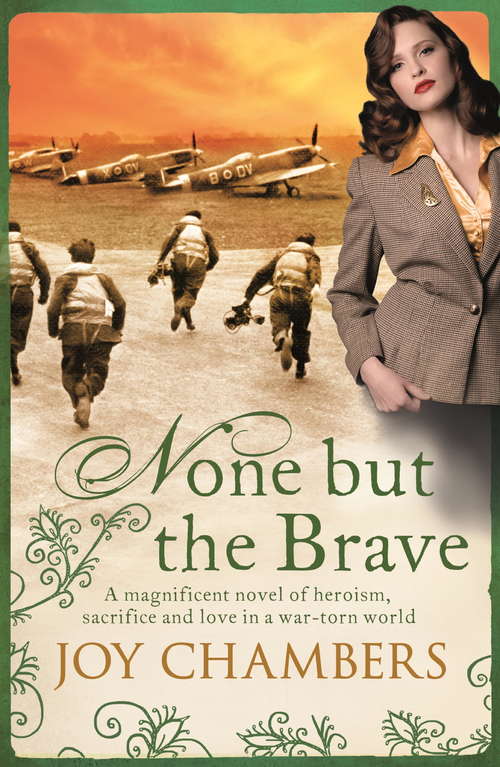 None but the Brave: A magnificent novel of heroism, sacrifice and love in a war-torn world