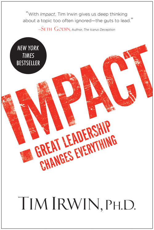 Impact: Great Leadership Changes Everything