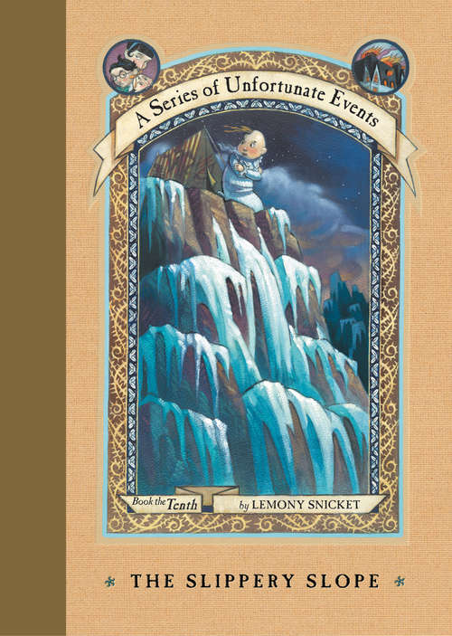Book cover of The Slippery Slope (A Series of Unfortunate Events #10)
