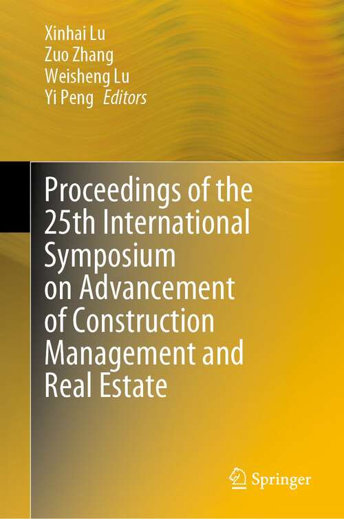 Proceedings of the 25th International Symposium on Advancement of Construction Management and Real Estate