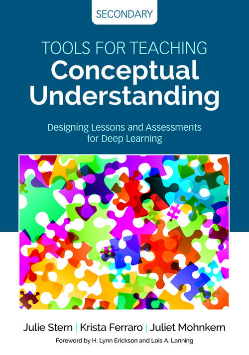 Book cover of Tools for Teaching Conceptual Understanding, Secondary: Designing Lessons and Assessments for Deep Learning