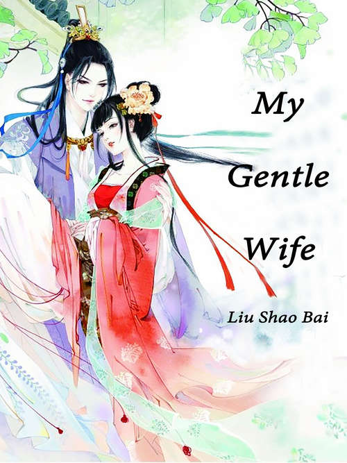 Book cover of My Gentle Wife: Volume 1 (Volume 1 #1)