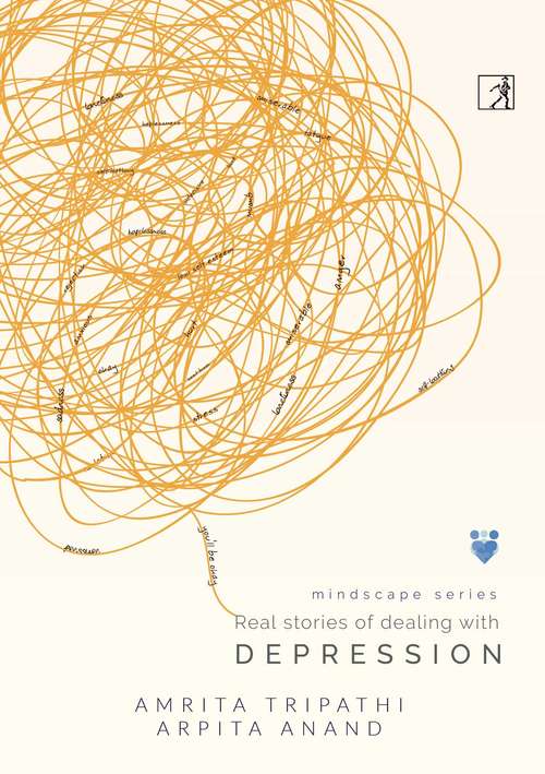 Book cover of Real stories of dealing with Depression: Mindscape series