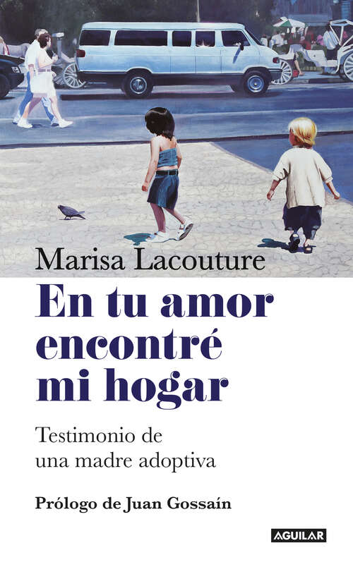 Book cover of En tu amor encontre mi hogar: Testimonio de una madre adoptiva