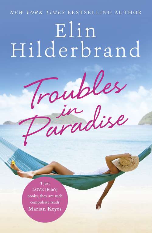Troubles in Paradise: Book 3 in NYT-bestselling author Elin Hilderbrand's fabulous Paradise series (Winter in Paradise #3)