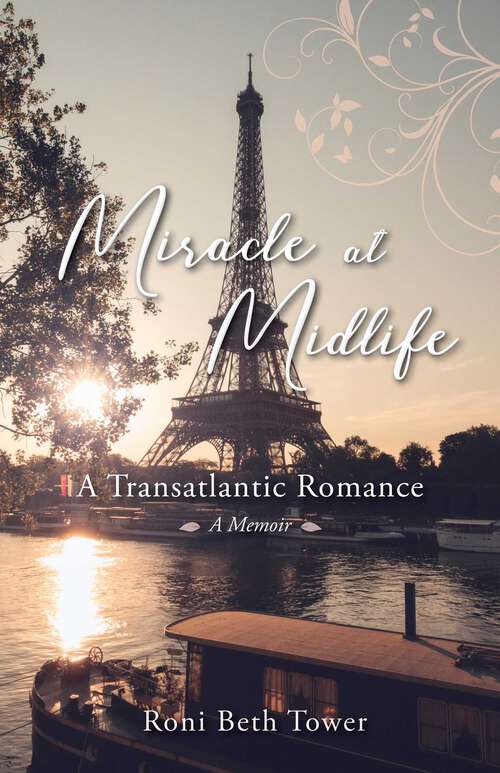 Book cover of Miracle at Midlife: A Transatlantic Romance
