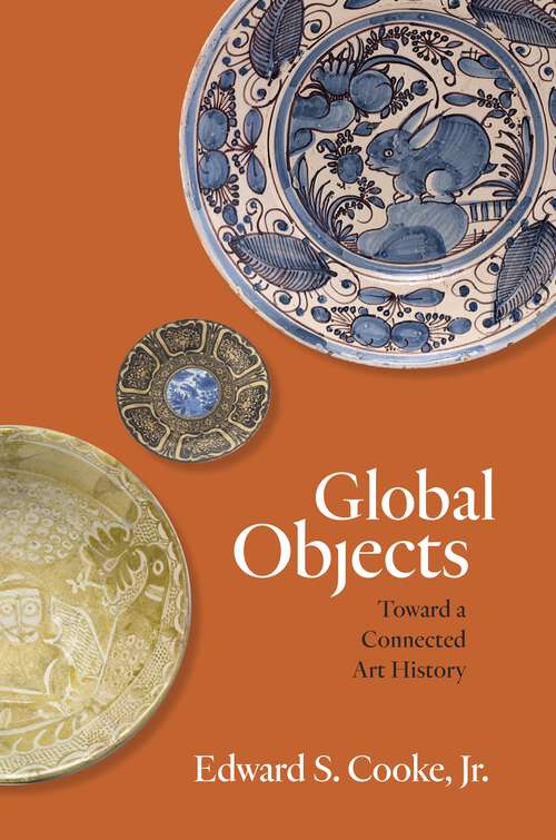 Book cover of Global Objects: Toward a Connected Art History