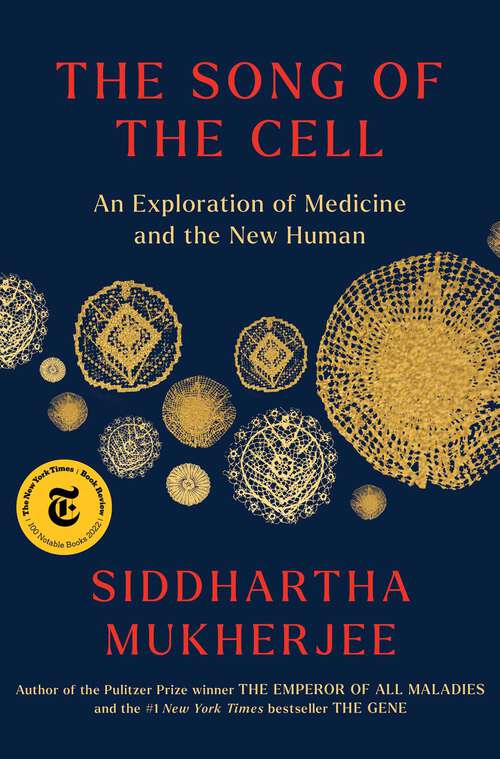 Book Cover: The Song of the Cell by Siddhartha Mukherjee