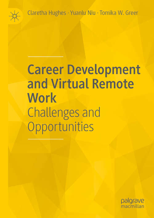 Book cover of Career Development and Virtual Remote Work: Challenges and Opportunities