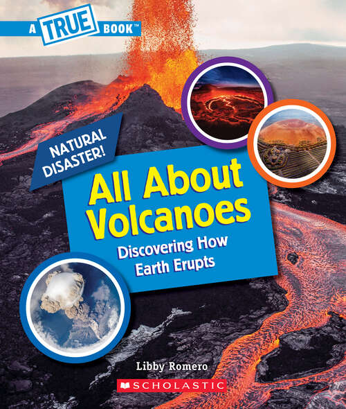 Book cover of All About Volcanoes (A True Book (Relaunch))