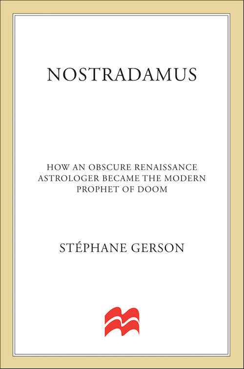 Book cover of Nostradamus: How an Obscure Renaissance Astrologer Became the Modern Prophet of Doom