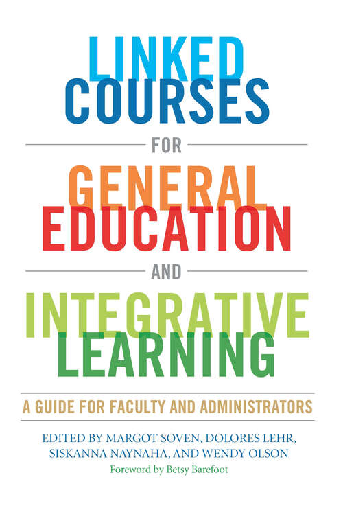 Book cover of Linked Courses for General Education and Integrative Learning: A Guide for Faculty and Administrators