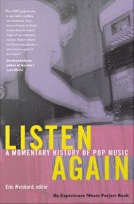 Book cover of Listen Again: A Momentary History of Pop Music