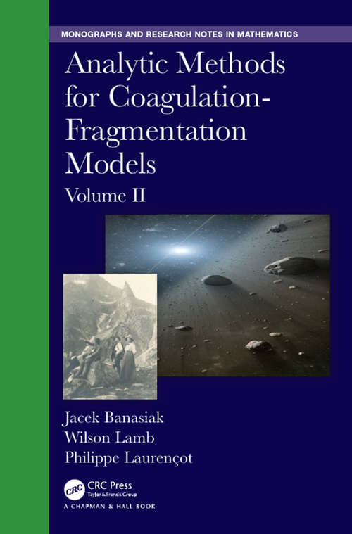 Book cover of Analytic Methods for Coagulation-Fragmentation Models, Volume II (Chapman & Hall/CRC Monographs and Research Notes in Mathematics)