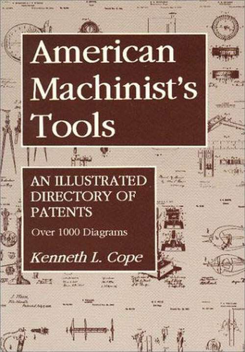 Book cover of American Machinist's Tools: An Illustrated Directory of Patents