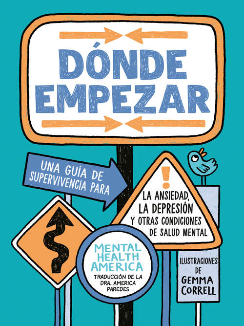 Book cover of Dónde empezar: Una guía de supervivencia para la ansiedad, la depresión y otras condiciones de salud mental (Where to Start Spanish Edition)