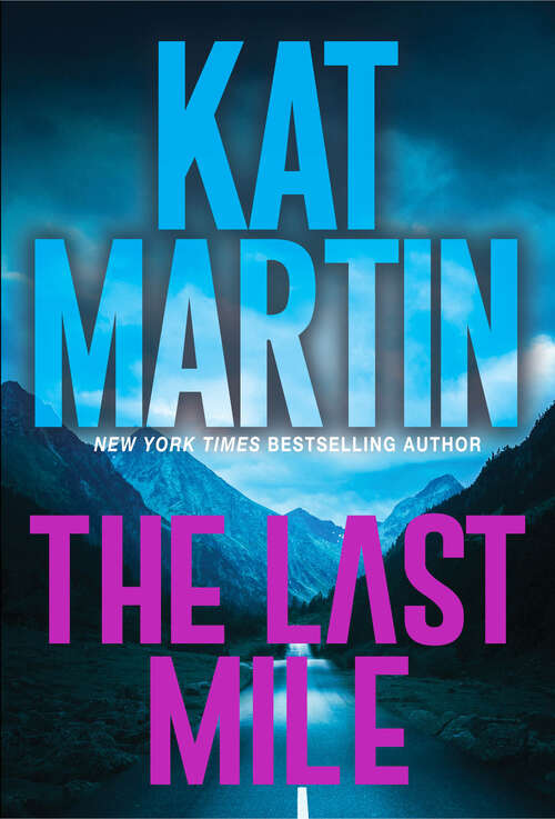 Book cover of The Last Mile: An Action Packed Novel of Suspense (Blood Ties, The Logans #2)