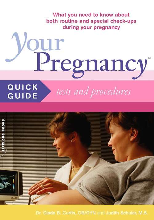 Book cover of Your Pregnancy Quick Guide: Tests And Procedures