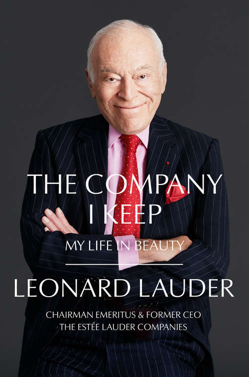 Book cover of The Company I Keep: My Life in Beauty
