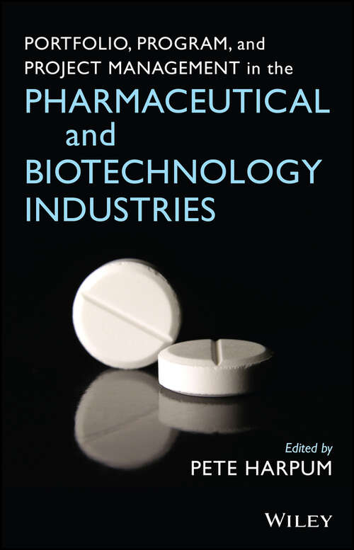 Book cover of Portfolio, Program, and Project Management in the Pharmaceutical and Biotechnology Industries