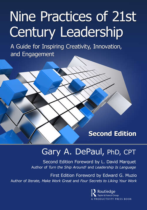 Book cover of Nine Practices of 21st Century Leadership: A Guide for Inspiring Creativity, Innovation, and Engagement (2)