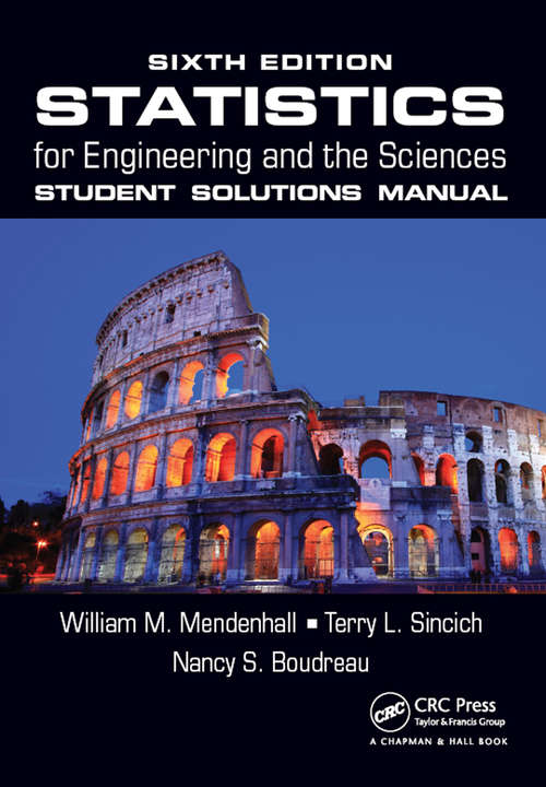 Statistics for Engineering and the Sciences, Student Solutions Manual (Sixth Edition)