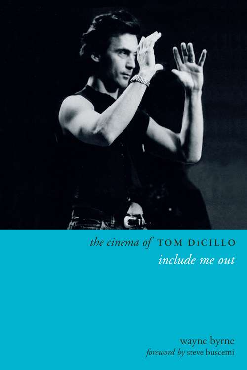 Book cover of The Cinema of Tom DiCillo: Include Me Out (Directors' Cuts)