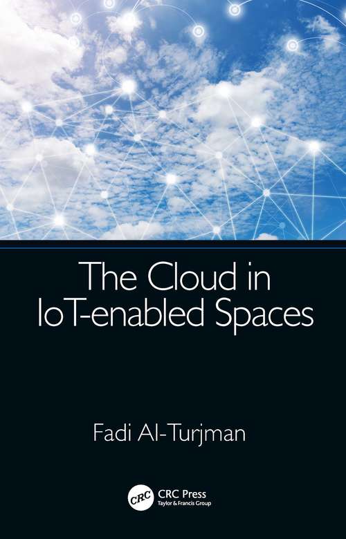 Book cover of The Cloud in IoT-enabled Spaces